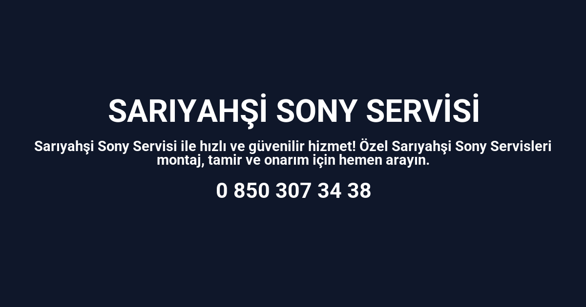Sarıyahşi Sony Servisi